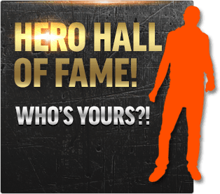 Hero Hall of Fame - Who's yours?